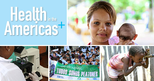 New PAHO report 'Health in the Americas+ 2017' sho...