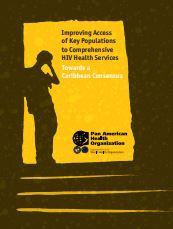 Improving Access of Key Populations to Comprehensive HIV Health Services: Towards a Caribbean Consensus; 2011
