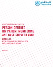Consolidated guidelines on person centred hiv patient monitoring and case surveillance. Annex 2.4.6 HIVDR EWI sampling, abstraction and reporting guidance; 2017 (sólo en inglés)