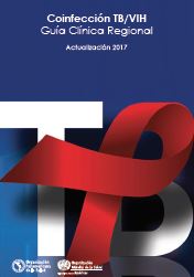 Coinfección TB/VIH. Guía Clínica Regional. Actualización 2017; 2018 (Spanish only)