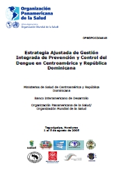Estrategia Ajustada de Gestión Integrada de Prevención y Control del Dengue en Centroamérica y República Dominicana