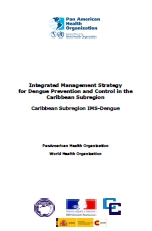 Integrated Management Strategy for Dengue Prevention and Control in the Caribbean Subregion