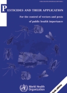 Pesticides and their application for the control of vectors and pests of public health importance, Sixth Edition; 2006