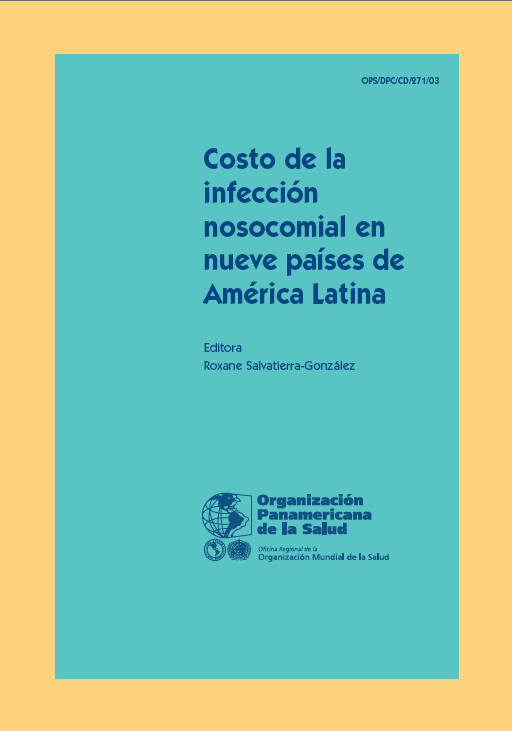 Cost of Hospital Aquired Infection in Nine Countries of Latin America; 2003 (Spanish only)
