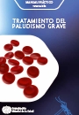 Tratamiento del paludismo grave – Manual práctico; 2013