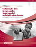 Sustaining the drive to overcome the global impact of neglected tropical diseases. Second WHO report on neglected tropical diseases