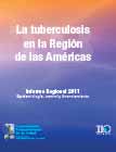OPS. La Tuberculosis en la Región de las Américas. Informe Regional 2011. Epidemiología, control y financiamiento
