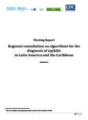Meeting Report. Regional consultation on algorithms for the diagnosis of syphilis in Latin America and the Caribbean; 2014