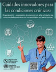 OPS. Cuidados innovadores para las condiciones crónicas: Organización y prestación de asistencia de alta calidad a las enfermedades crónicas no transmisibles en las Américas. 2013