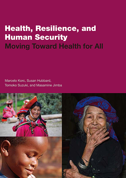 Health, Resilience, and Human Security. Moving Toward Health for All
